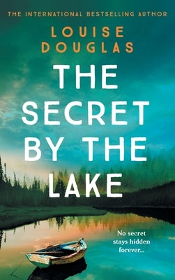 The Secret By The Lake by Douglas, Louise