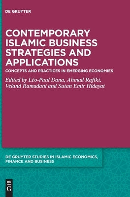 Contemporary Islamic Business Strategies and Applications by Dana, Léo-Paul