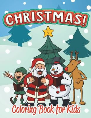 Christmas Coloring Book for Kids (Holiday Coloring Books For Kids 1) by Small, Melody