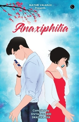 Anaxiphilia by Pyarani, Divya