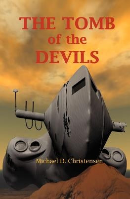 The Tomb of the Devils by D. Christensen, Michael