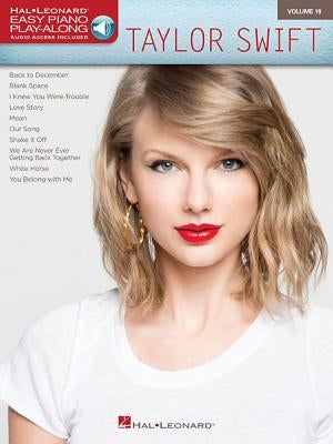 Taylor Swift: Easy Piano Play-Along Volume 19 by Swift, Taylor