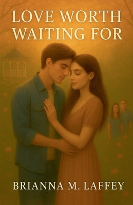 Love Worth Waiting For by Laffey, Brianna M.
