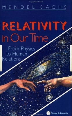 Relativity in Our Time by Sachs, Mendel