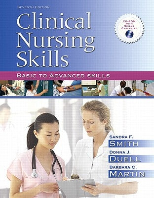 Clinical Nursing Skills: Basic to Advanced Skills Value Package (Includes Mynursinglab/Skills Student Access) by Smith, Sandra F.