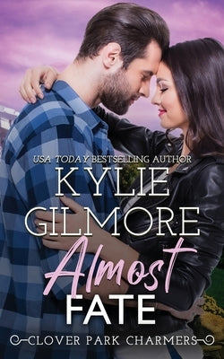 Almost Fate by Gilmore, Kylie