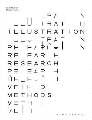 Illustration Research Methods by Gannon, Rachel