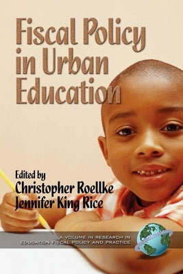 Fiscal Policy in Urban Education (Hc) by Roellke, Christopher