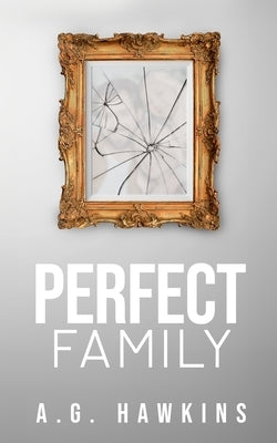 Perfect Family by Hawkins, A. G.