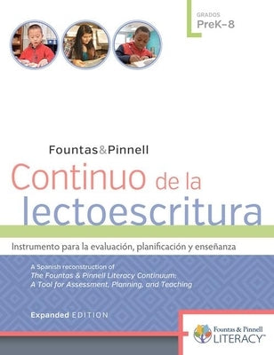 Continuo de la Lectoescritura, Expanded Edition Prek-8 by Fountas, Irene