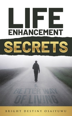 Life Enhancement Secrets by Osaiyuwu, Bright Destiny