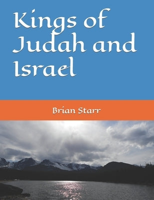 Kings of Judah and Israel by Starr, Brian Daniel