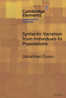 Syntactic Variation from Individuals to Populations by Dunn, Jonathan