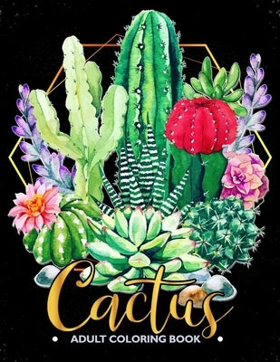 Cactus Adult Coloring Book: Succulents Coloring Pages Relax and Fun by Imaginator Press