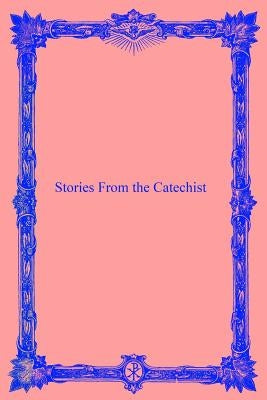 Stories From the Catechist by Hermenegild Tosf, Brother