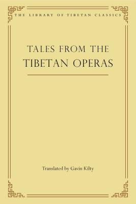 Tales from the Tibetan Operas by Kilty, Gavin