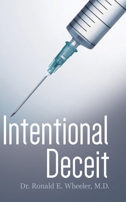 Intentional Deceit by Wheeler, Ronald E.
