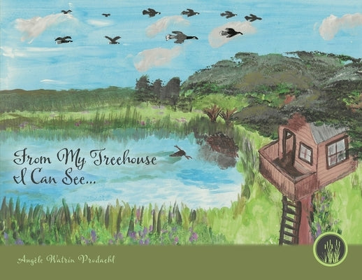 From My Treehouse I Can See... by Prodaehl, Ang?le Watrin