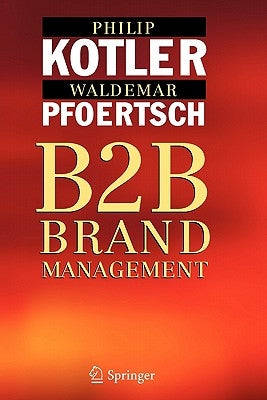 B2B Brand Management by Kotler, Philip