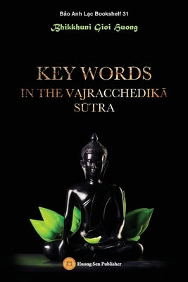 Key words in the Vajracchedikā Sūtra by Bhikkhuni, Gioi Huong