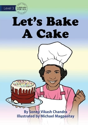 Let's Bake A Cake by Chandra, Sonny Vikash