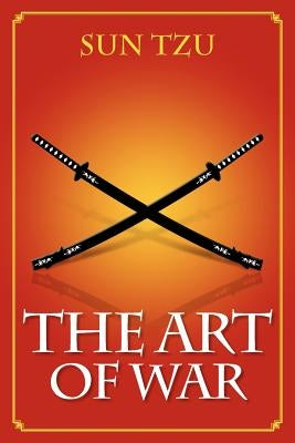 The Art of War by Tzu, Sun