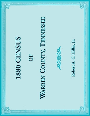 1880 Census of Warren County, Tennessee by Hillis, Robert