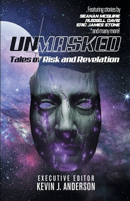 Unmasked: Tales of Risk and Revelation by Anderson, Kevin J.