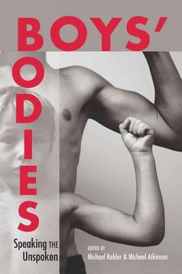 Boys' Bodies: Speaking the Unspoken by DeVitis, Joseph L.