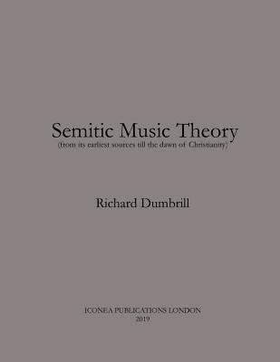Semitic Music Theory by Dumbrill, Richard
