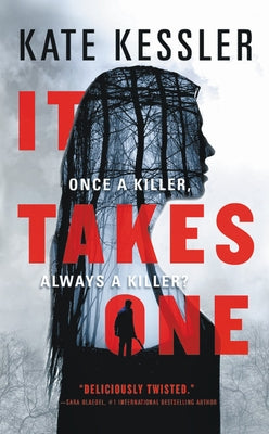 It Takes One by Kessler, Kate