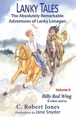 Lanky Tales, Vol. 2: Billy Red Wing & Other Stories by Heath, Westleigh