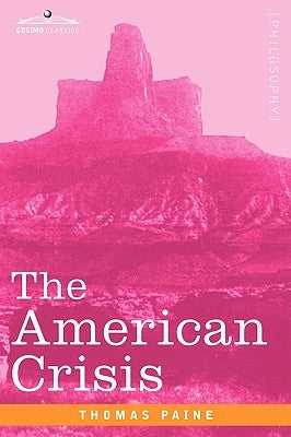 The American Crisis by Paine, Thomas