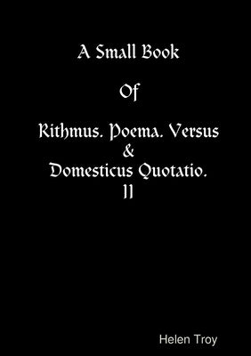 A Small Book Of Rithmus. Poema. Versus & Domesticus Quotatio. II by Warwick, Brian