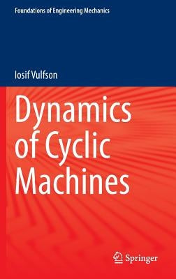 Dynamics of Cyclic Machines by Vulfson, Iosif