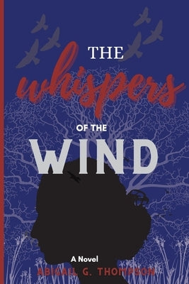 The Whispers of the Wind by Thompson, Abigail Grace