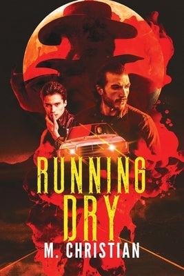 Running Dry by Christian, M.