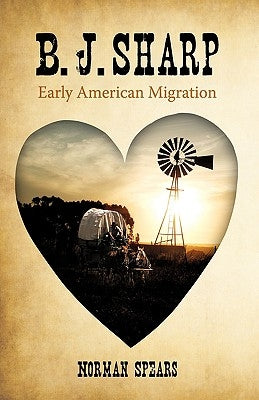 B. J. Sharp: Early American Migration by Norman Spears, Spears