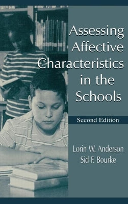 Assessing Affective Characteristics in the Schools by Anderson, Lorin W.