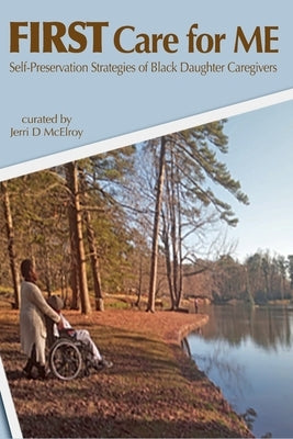 FIRST Care for ME by McElroy, Jerri D.