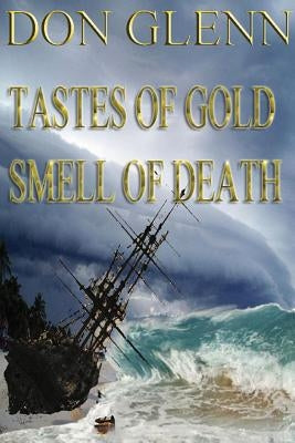Taste Of Gold Smell Of Death by Glenn, Don