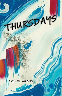 Thursdays by Wilson, Aretha