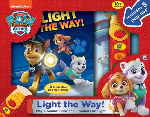Nickelodeon Paw Patrol: Light the Way! Play-A-Sound Book and 5-Sound Flashlight [With Flashlight] by Moore, Harry