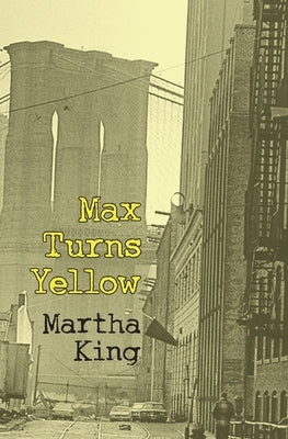 Max Turns Yellow by King, Martha W.