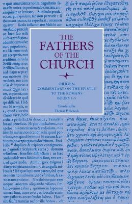Commentary on the Epistle to the Romans, Books 1-5 by Origen