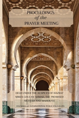 Proceedings of the Prayer Meeting by Ghulam Ahmad, Hazrat Mirza