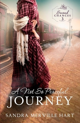A Not So Peaceful Journey by Hart, Sandra Merville