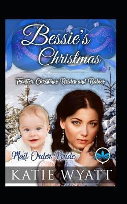Bessie's Christmas by Wyatt, Katie