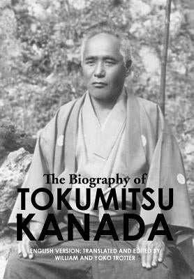 The Biography of Tokumitsu Kanada by William and Yoko Trotter