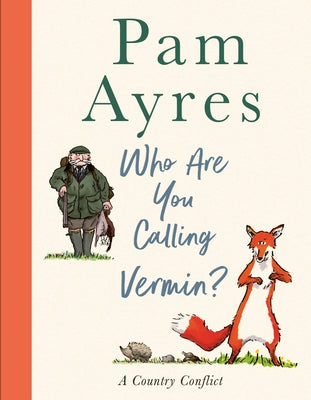 Who Are You Calling Vermin? by Ayres, Pam